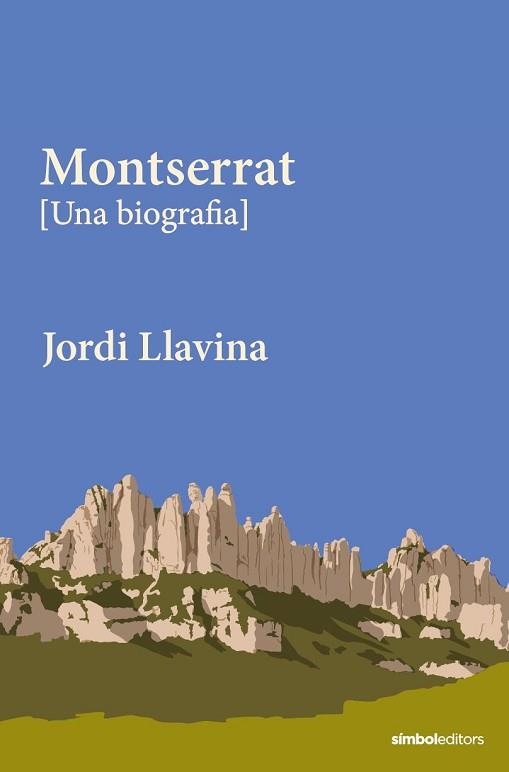 MONTSERRAT (UNA BIOGRAFIA) | 9788418696695 | LLAVINA, JORDI | Llibreria Aqualata | Comprar llibres en català i castellà online | Comprar llibres Igualada