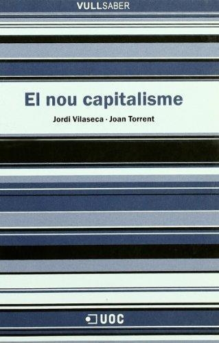 NOU CAPITALISME, EL (VULLSABER 6) | 9788497883320 | VILASECA, JORDI - TORRENT, JOAN | Llibreria Aqualata | Comprar libros en catalán y castellano online | Comprar libros Igualada