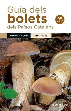 GUIA DELS BOLETS DELS PAÏSOS CATALANS | 9788413566580 | PASCUAL LLUVIÀ, RAMON | Llibreria Aqualata | Comprar llibres en català i castellà online | Comprar llibres Igualada