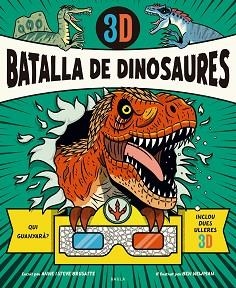 BATALLA DE DINOSAURES 3D | 9788447957002 | BRUSATTE, ANNE / BRUSATTE, STEVE | Llibreria Aqualata | Comprar llibres en català i castellà online | Comprar llibres Igualada