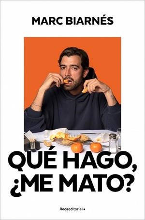 QUÉ HAGO, ¿ME MATO? | 9791387905309 | BIARNÉS, MARC (@NOSOLOVIERNES2) | Llibreria Aqualata | Comprar libros en catalán y castellano online | Comprar libros Igualada