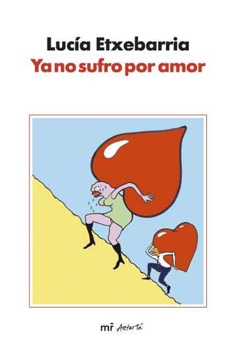 YA NO SUFRO POR AMOR | 9788427031791 | ETXEBARRIA, LUCIA | Llibreria Aqualata | Comprar libros en catalán y castellano online | Comprar libros Igualada