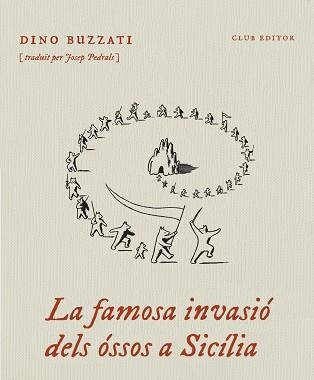 FAMOSA INVASIÓ DELS ÓSSOS A SICÍLIA, LA | 9788473295260 | BUZZATI, DINO | Llibreria Aqualata | Comprar libros en catalán y castellano online | Comprar libros Igualada