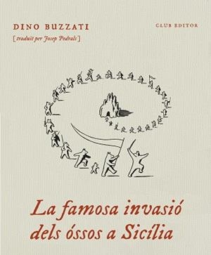 FAMOSA INVASIÓ DELS ÓSSOS A SICÍLIA, LA | 9788473295260 | BUZZATI, DINO | Llibreria Aqualata | Comprar libros en catalán y castellano online | Comprar libros Igualada