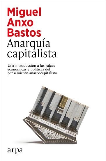 ANARQUÍA CAPITALISTA | 9791388182457 | BASTOS BOUBETA, MIGUEL ANXO | Llibreria Aqualata | Comprar llibres en català i castellà online | Comprar llibres Igualada
