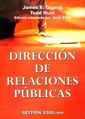 DIRECCION DE RELACIONES PUBLICAS | 9788480889483 | GRUNIG, JAMES E./HUNT, TODD | Llibreria Aqualata | Comprar llibres en català i castellà online | Comprar llibres Igualada