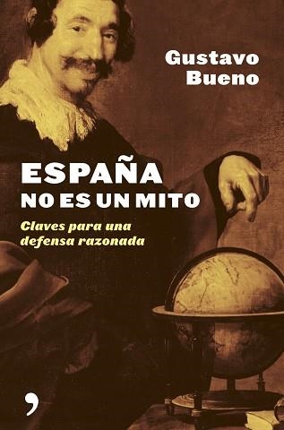 ESPAÑA NO ES UN MITO | 9788484604952 | BUENO, GUSTAVO | Llibreria Aqualata | Comprar libros en catalán y castellano online | Comprar libros Igualada