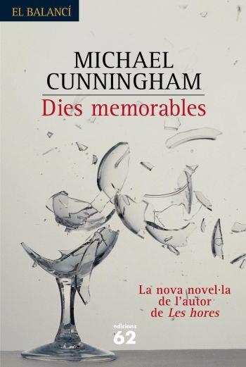 DIES MEMORABLES (EL BALANCI 517) | 9788429756753 | CUNNIGHAM, MICHAEL | Llibreria Aqualata | Comprar llibres en català i castellà online | Comprar llibres Igualada