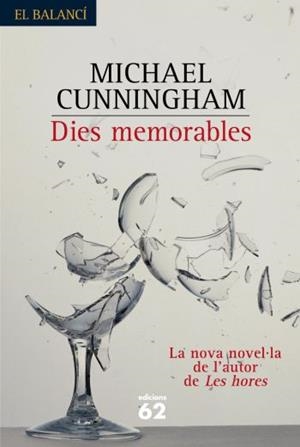 DIES MEMORABLES (EL BALANCI 517) | 9788429756753 | CUNNIGHAM, MICHAEL | Llibreria Aqualata | Comprar llibres en català i castellà online | Comprar llibres Igualada
