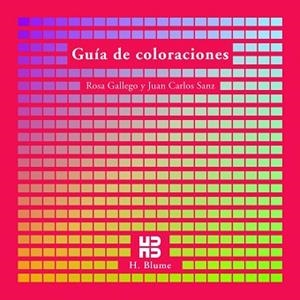 GUIA DE COLORACIONES (H. BLUME 3) | 9788489840317 | GALLEGO, ROSA / SANZ, JUAN CARLOS | Llibreria Aqualata | Comprar libros en catalán y castellano online | Comprar libros Igualada