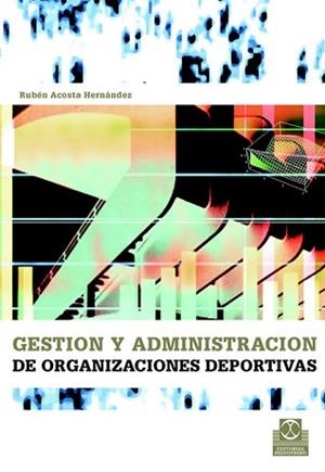 GESTION Y ADMINISTRACION DE EMPRESAS DE ORGANIZACIONES DEPOR | 9788480198509 | ACOSTA HERNANDEZ, RUBEN | Llibreria Aqualata | Comprar libros en catalán y castellano online | Comprar libros Igualada
