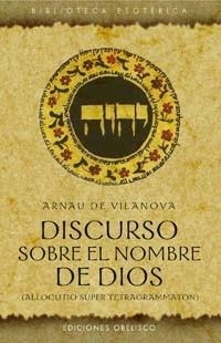DISCURSO SOBRE EL NOMBRE DE DIOS | 9788497770149 | VILANOVA, ARNAU DE | Llibreria Aqualata | Comprar llibres en català i castellà online | Comprar llibres Igualada
