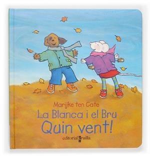 QUIN VENT. LA BLANCA I EL BRU | 9788466112277 | CATE, MARIJKE TEN | Llibreria Aqualata | Comprar llibres en català i castellà online | Comprar llibres Igualada