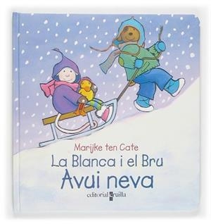 AVUI NEVA. LA BLANCA I EL BRU | 9788466112284 | CATE, MARIJKE TEN | Llibreria Aqualata | Comprar llibres en català i castellà online | Comprar llibres Igualada