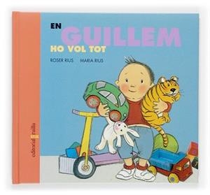 EN GUILLEM HO VOL TOT (DIA A DIA 6) | 9788466112789 | RIUS, ROSER / RIUS, MARIA | Llibreria Aqualata | Comprar llibres en català i castellà online | Comprar llibres Igualada