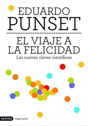 VIAJE A LA FELICIDAD, EL (IMAGO MUNDI 87) | 9788423337774 | PUNSET, EDUARDO | Llibreria Aqualata | Comprar libros en catalán y castellano online | Comprar libros Igualada