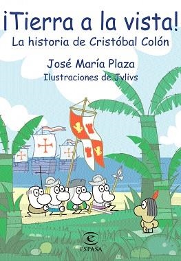 TIERRA A LA VISTA!LA HISTORIA DE CRISTOBAL COLON | 9788467019575 | PLAZA, JOSE MARIA | Llibreria Aqualata | Comprar llibres en català i castellà online | Comprar llibres Igualada