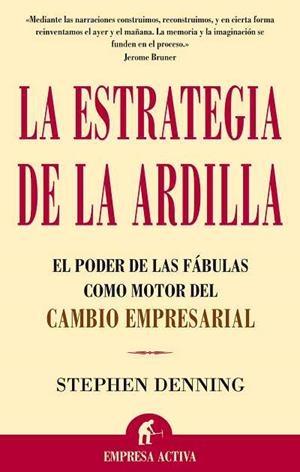 ESTRATEGIA DE LA ARDILLA, LA | 9788495787897 | DENNING, STEPHEN | Llibreria Aqualata | Comprar llibres en català i castellà online | Comprar llibres Igualada