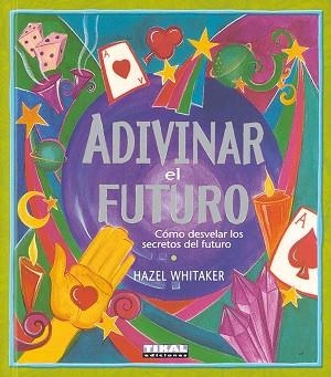ADIVINAR EL FUTURO | 9788430547456 | WHITAKER, HAZEL | Llibreria Aqualata | Comprar libros en catalán y castellano online | Comprar libros Igualada