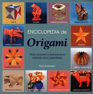 ORIGAMI, ENCICLOPEDIA DE | 9788495376626 | ROBINSON, NICK | Llibreria Aqualata | Comprar libros en catalán y castellano online | Comprar libros Igualada