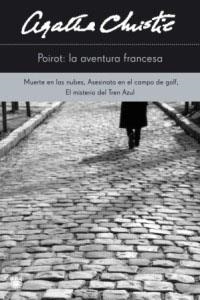 POIROT : LA AVENTURA FRANCESA (TRES NOVELAS) | 9788478713943 | CHRISTIE, AGATHA (1890-1976) | Llibreria Aqualata | Comprar llibres en català i castellà online | Comprar llibres Igualada