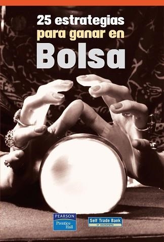 25 ESTRATEGIAS PARA GANAR EN BOLSA | 9788420550367 | SELF TRADE BANK | Llibreria Aqualata | Comprar libros en catalán y castellano online | Comprar libros Igualada
