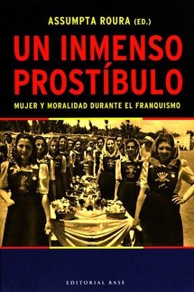 UN INMENSO PROSTIBULO (BASE HISPANICA 3) | 9788485031481 | ROURA, ASSUMPTA | Llibreria Aqualata | Comprar libros en catalán y castellano online | Comprar libros Igualada