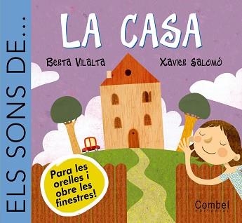 CASA, LA (ELS SONS DE...) | 9788478649846 | VILALTA CASALS, BERTA | Llibreria Aqualata | Comprar libros en catalán y castellano online | Comprar libros Igualada