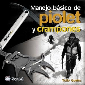 PIOLET Y CRAMPONES, MANEJO BASICO DE | 9788498290059 | GUERRA, TOÑO | Llibreria Aqualata | Comprar llibres en català i castellà online | Comprar llibres Igualada