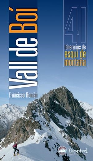 VALL DE BOI, 41 ITINERARIOS DE ESQUI DE MONTAÑA | 9788498290042 | ROMAN RAMIREZ, FRANCISCO | Llibreria Aqualata | Comprar libros en catalán y castellano online | Comprar libros Igualada