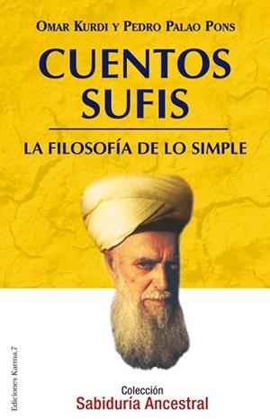 CUENTOS SUFIS : LA FILOSOFIA DE LO SIMPLE (SABIDURIA ANDESTR | 9788488885951 | KURDI, OMAR | Llibreria Aqualata | Comprar libros en catalán y castellano online | Comprar libros Igualada