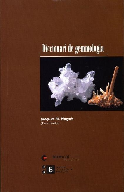 DICCIONARI DE GEMMOLOGIA | 9788483381069 | NOGUES, JOAQUIM M. | Llibreria Aqualata | Comprar libros en catalán y castellano online | Comprar libros Igualada