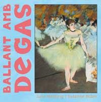 BALLANT AMB DEGAS | 9788484882008 | MERBERG, JULIE | Llibreria Aqualata | Comprar libros en catalán y castellano online | Comprar libros Igualada