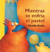 MIENTRAS SE ENFRIA EL PASTEL | 9789709705058 | RUEDA, CLAUDIA | Llibreria Aqualata | Comprar libros en catalán y castellano online | Comprar libros Igualada