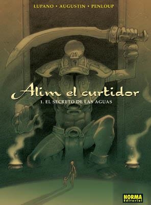 ALIM EL CURTIDOR 1. EL SECRETO DE LAS AGUAS | 9788498144710 | LUPANO / AUGUSTIN / PENLOUP | Llibreria Aqualata | Comprar llibres en català i castellà online | Comprar llibres Igualada