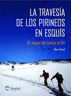 TRAVESIA DE LOS PIRINEOS EN ESQUIS, LA | 9788498290073 | BREUIL, MARC | Llibreria Aqualata | Comprar llibres en català i castellà online | Comprar llibres Igualada