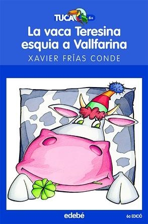 VACA TERESINA ESQUIA A VALLFARINA, LA (SERIE BLAU 14) | 9788423677238 | FRIAS CONDE, FRANCISCO XAVIER | Llibreria Aqualata | Comprar llibres en català i castellà online | Comprar llibres Igualada