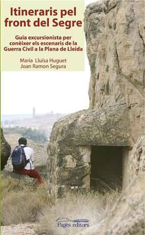 ITINERARIS PEL FRONT DEL SEGRE | 9788497793117 | HUGUET, M.LLUISA / SEGURA, J.R. | Llibreria Aqualata | Comprar libros en catalán y castellano online | Comprar libros Igualada