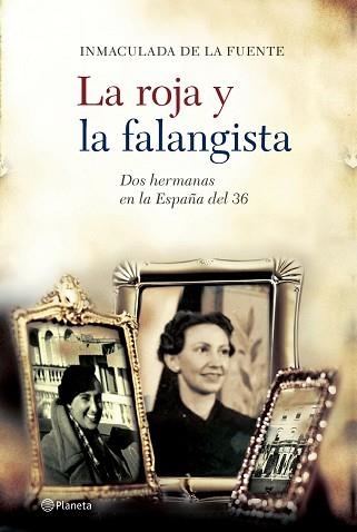 ROJA Y LA FALANGISTA, LA DOS HERMANAS EN LA ESPAÑA DEL 36 | 9788408062608 | DE LA FUENTE, INMACULADA | Llibreria Aqualata | Comprar libros en catalán y castellano online | Comprar libros Igualada