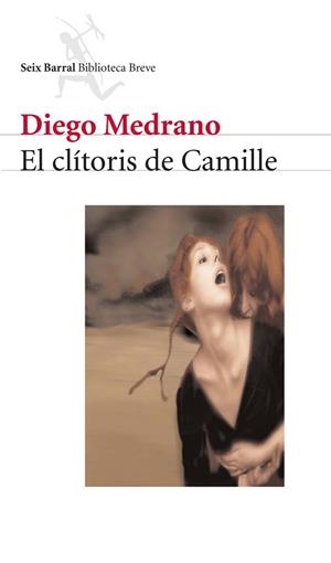 CLITORIS DE CAMILLE, EL (BIB. BREVE) | 9788432212086 | MEDRANO, DIEGO | Llibreria Aqualata | Comprar libros en catalán y castellano online | Comprar libros Igualada