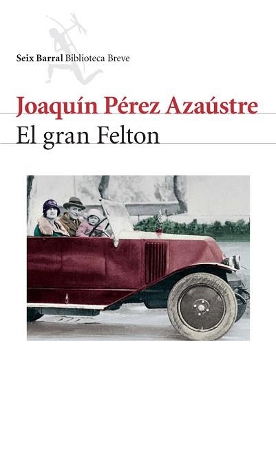 GRAN FELTON, EL (BIBLIOTECA BREVE) | 9788432212147 | PEREZ AZAUSTRE, JOAQUIM | Llibreria Aqualata | Comprar llibres en català i castellà online | Comprar llibres Igualada