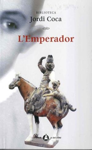 EMPERADOR, L' (BIBLIOTECA JORDI COCA, A TOT VENT) | 9788482569833 | COCA, JORDI | Llibreria Aqualata | Comprar llibres en català i castellà online | Comprar llibres Igualada
