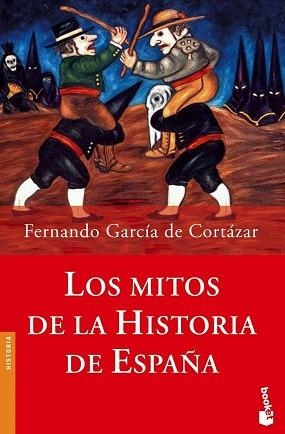 MITOS DE LA HISTORIA DE ESPAÑA, LOS (BOOKET 3113) | 9788408062110 | GARCIA DE CORTAZAR, FERNANDO | Llibreria Aqualata | Comprar libros en catalán y castellano online | Comprar libros Igualada