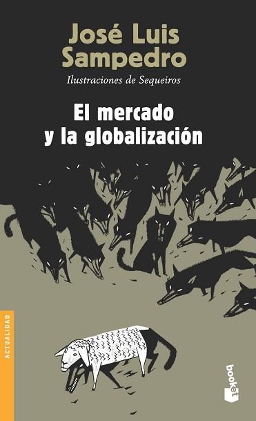 MERCADO Y LA GLOBALIZACION, EL (BOOKET 3109) | 9788423337644 | SAMPEDRO, JOSE LUIS | Llibreria Aqualata | Comprar libros en catalán y castellano online | Comprar libros Igualada