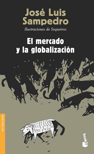 MERCADO Y LA GLOBALIZACION, EL (BOOKET 3109) | 9788423337644 | SAMPEDRO, JOSE LUIS | Llibreria Aqualata | Comprar libros en catalán y castellano online | Comprar libros Igualada