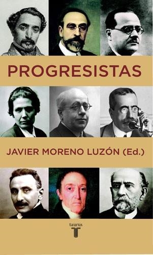 PROGRESISTAS: BIOGRAFIAS DE REFORMISTAS ESPAÑOLES, 1808-1939 | 9788430605996 | MORENO LUZON, JAVIER ,   ED. LIT. | Llibreria Aqualata | Comprar libros en catalán y castellano online | Comprar libros Igualada