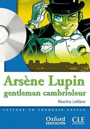 ARSENE LUPIN GENTLEMAN CAMBRIOLEUR (MISE EN SCENE NIVEAU 2) | 9788467322002 | LEBLENC, MAURICE | Llibreria Aqualata | Comprar llibres en català i castellà online | Comprar llibres Igualada