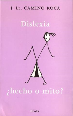 DISLEXIA : ¿HECHO O MITO? | 9788425424199 | CAMINO ROCA, JOSEP LLUIS | Llibreria Aqualata | Comprar libros en catalán y castellano online | Comprar libros Igualada