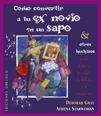 COMO CONVERTIR A TU EX NOVIO EN UN SAPO | 9788497772525 | GRAY, D / STARWOMAN | Llibreria Aqualata | Comprar llibres en català i castellà online | Comprar llibres Igualada