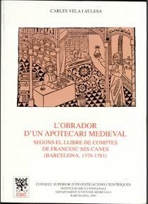 OBRADOR D'UN APOTECARI MEDIEVAL SEGONS EL LLIBRE DE COMPTE | 9788400081829 | VELA I AULESA, CARLES | Llibreria Aqualata | Comprar libros en catalán y castellano online | Comprar libros Igualada